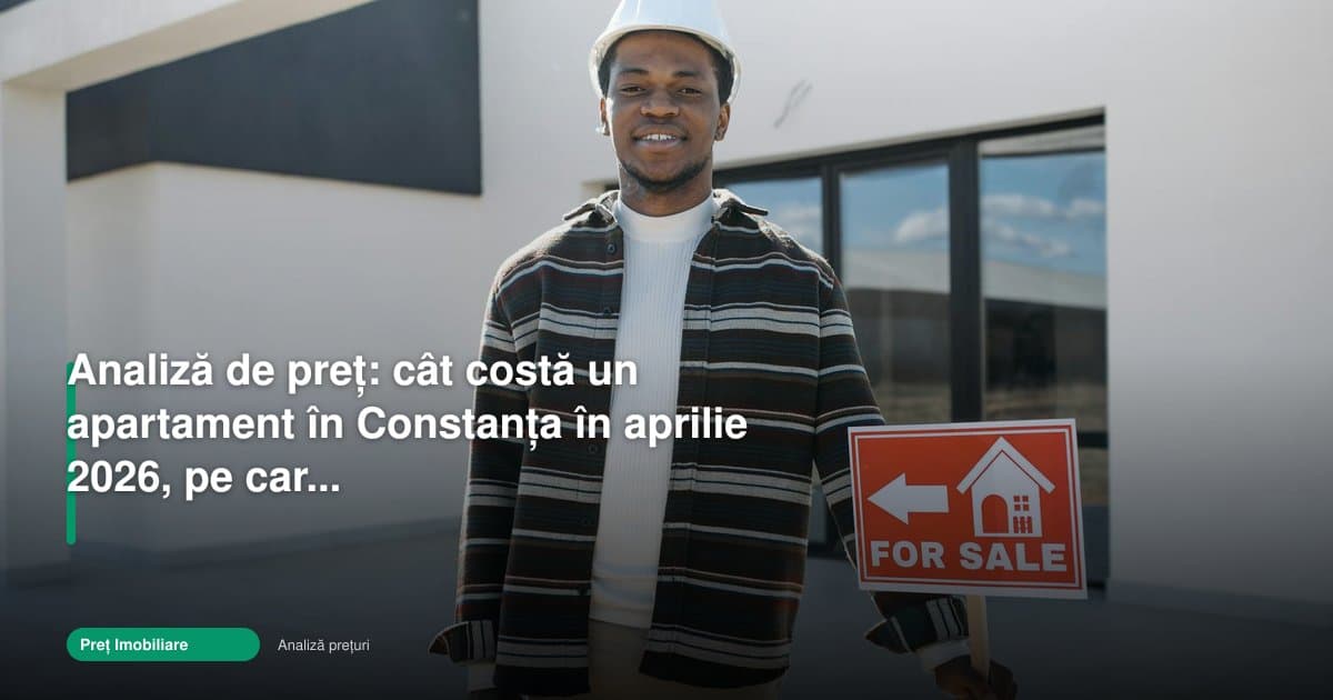 Preț apartament Constanța 2026: cât plătești pe cartiere