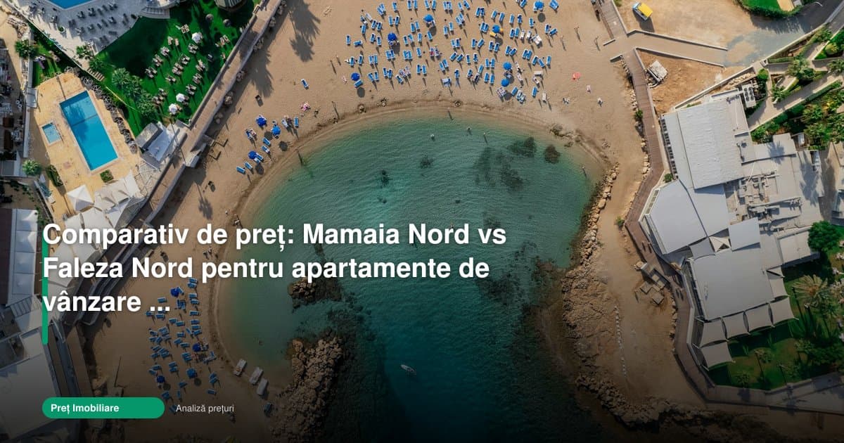 Apartamente Mamaia Nord și Faleza Nord, diferențe clare de preț în 2026